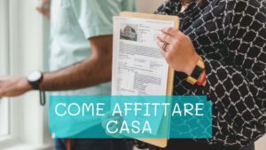 come affittare casa